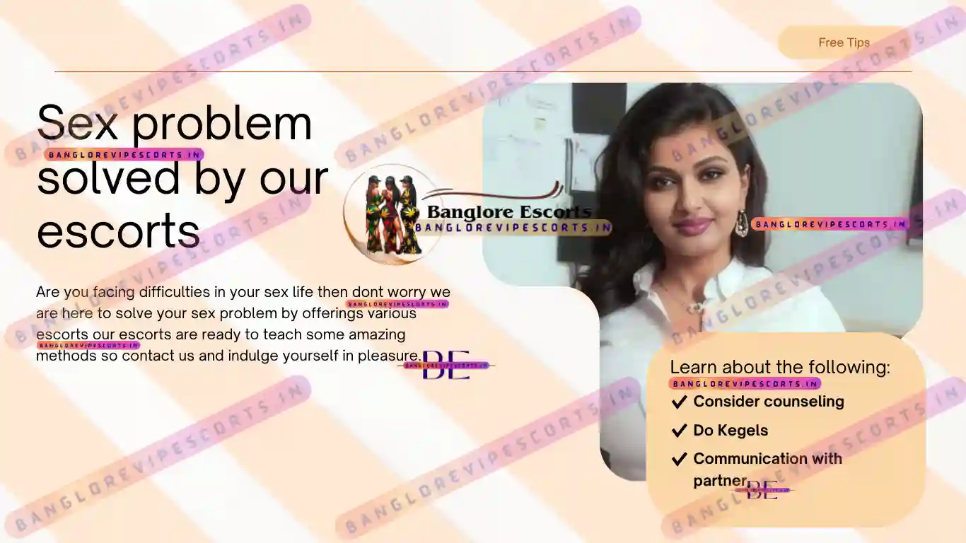 Solve sex problems with our escorts & call girls